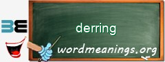 WordMeaning blackboard for derring